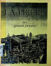 LA PRIÈRE À L'école DES GRANDS PRIANTS